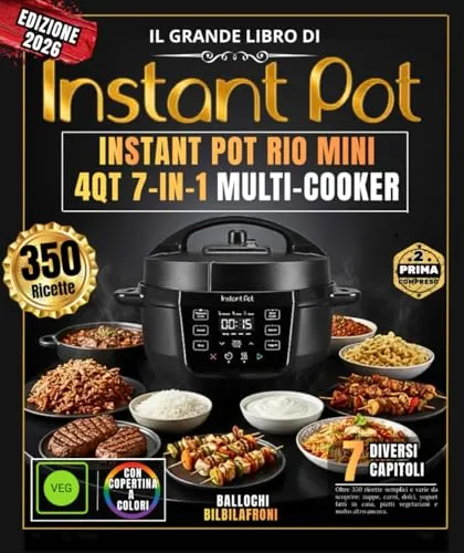 Instant Pot Rio Mini 4QT libro ricette 350 piatti yogurt dessert