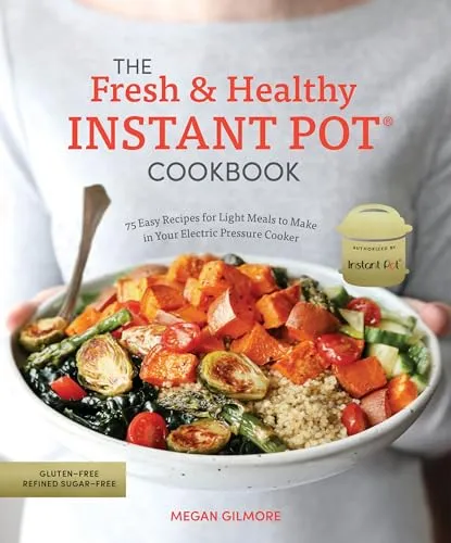 Instant Fresh Healthy Instant Pot Cookbook ricettario 75 ricette