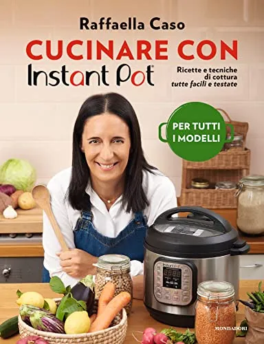 Instant Cucinare con Instant Pot Libro Ricette a Colori