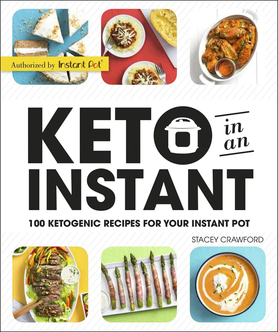Instant Pot Keto in an Instant ricettario chetogenico 100 ricette